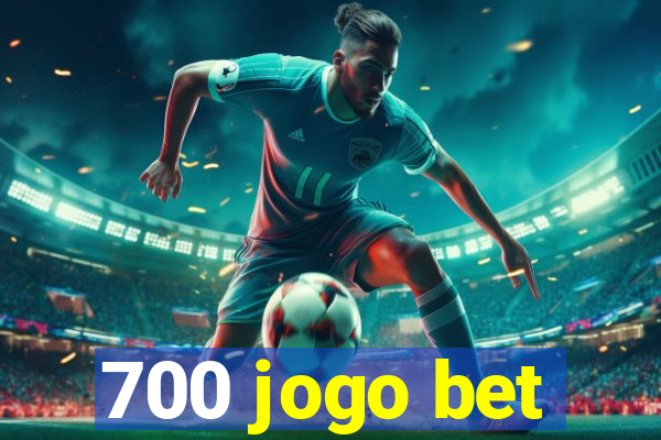 700 jogo bet